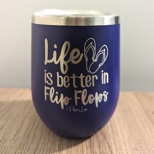 Small wine tumbler Piper Lou Life is better in flip flops